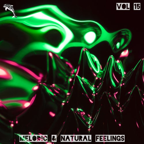 Melodic & Natural Feelings Vol 15