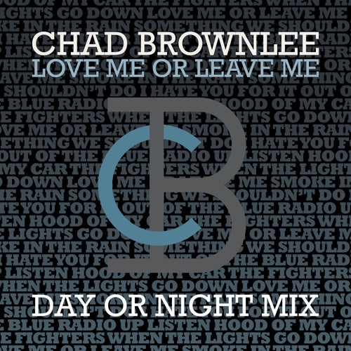 Love Me Or Leave Me (Day Or Night Mix)