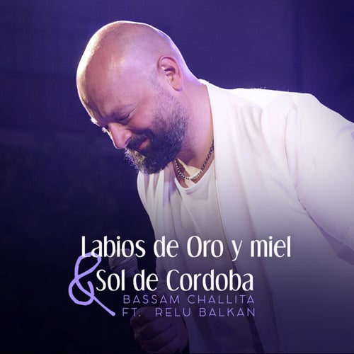 Labios de Oro y miel and Sol de Cordoba (Live)