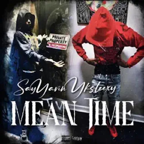 Mean Time (feat. Yksteexy)