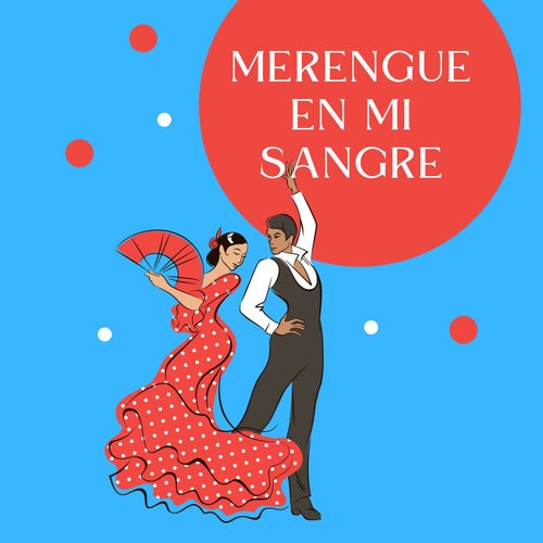 Merengue en mi sangre