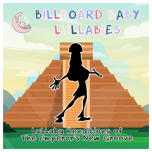 Lullaby Renditions of The Emperor's New Groove