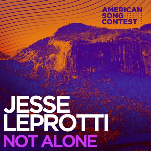 Not Alone (From "American Song Contest")