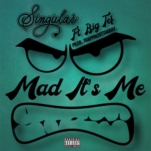Mad It's Me (feat. Big Tef)