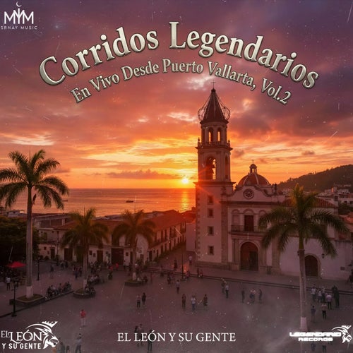 Corridos Legendarios En Vivo Desde Puerto Vallarta, Vol.2