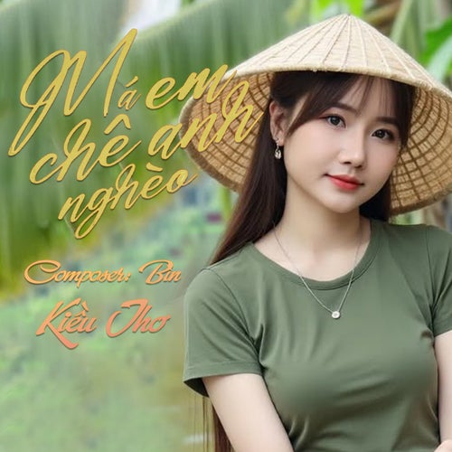 Má Em Chê Anh Nghèo (Kiều Thơ Mellow)