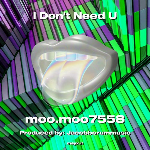 I Don't Need U