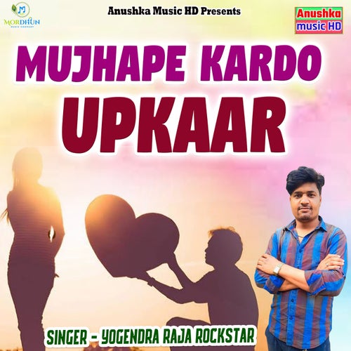 Mujhape Kardo Upkaar