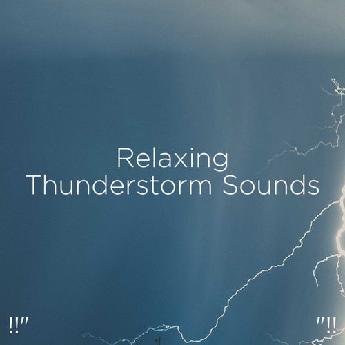 !!" Relaxing Thunderstorm Sounds "!!