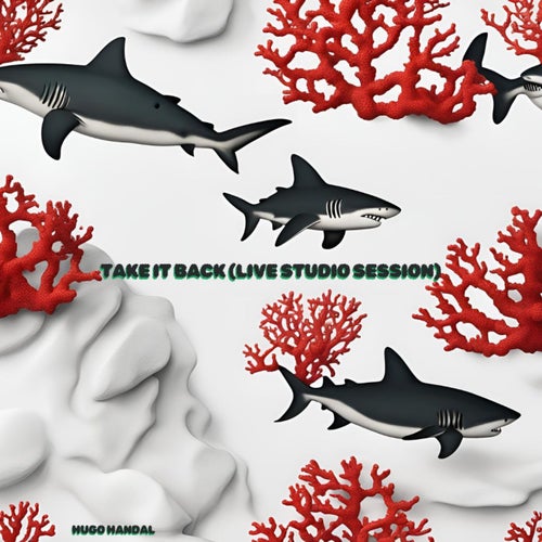 Take it Back (Hugo Handal Live Studio Session)