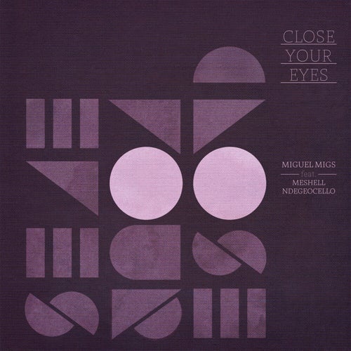 Close Your Eyes feat. Meshell Ndegeocello
