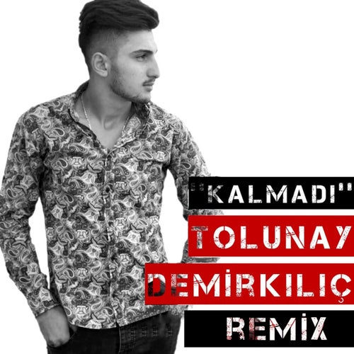 Kalmadı (Remix)