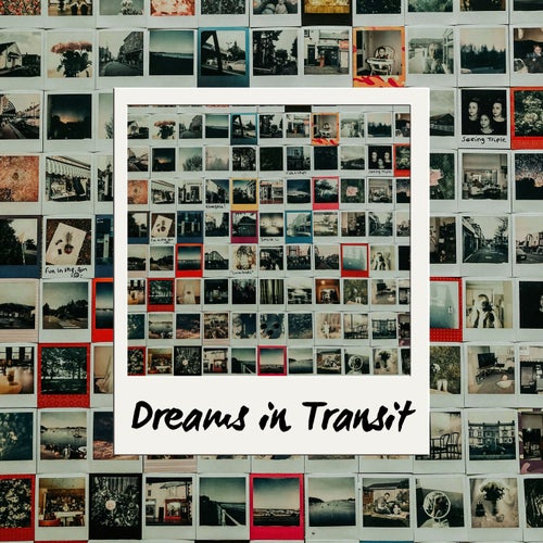 Dreams in Transit