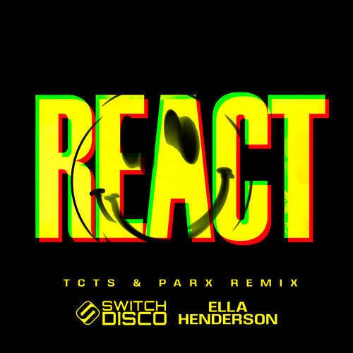 REACT (TCTS & Parx Remix)