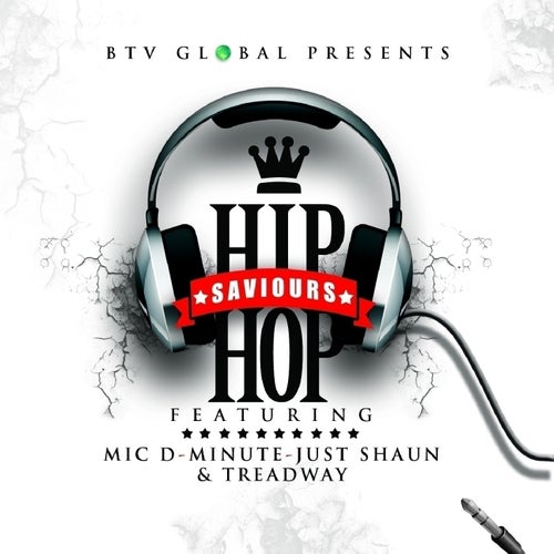 BTV Global Presents: Hip Hop Saviours