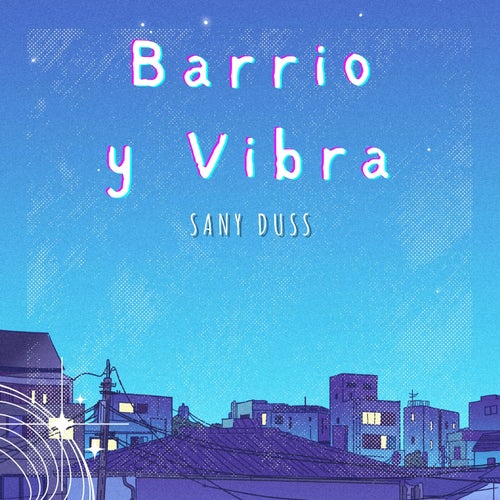 Barrio y Vibra