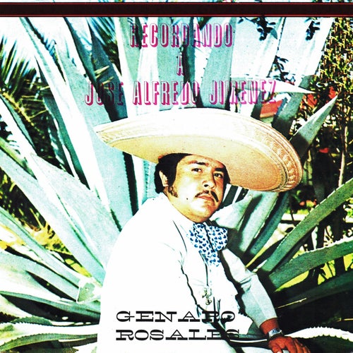 Recordando a Jose Alfredo Jimenez