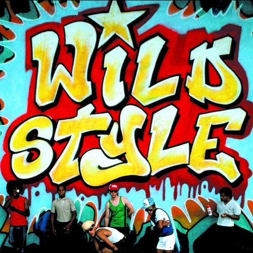 Wild Style (Original Motion Picture Soundtrack - 25th Anniversary Edition)