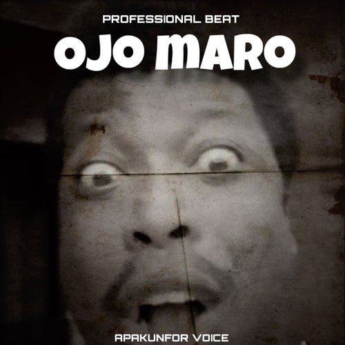 Ojo Maro (Apankunfor Voice)