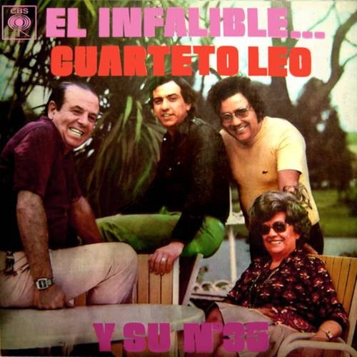 El Infalible... Cuarteto Leo y Su N° 35