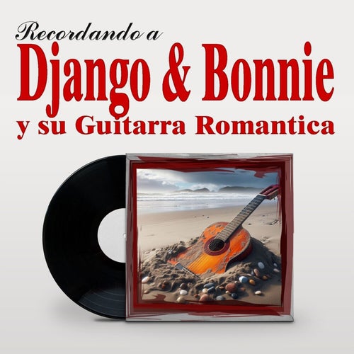 Recordando a Django & Bonnie Y Su Guitarra Romantica