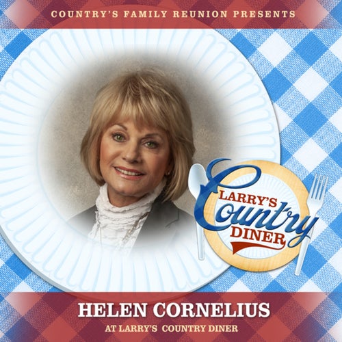 Helen Cornelius at Larry's Country Diner (Live / Vol. 1)