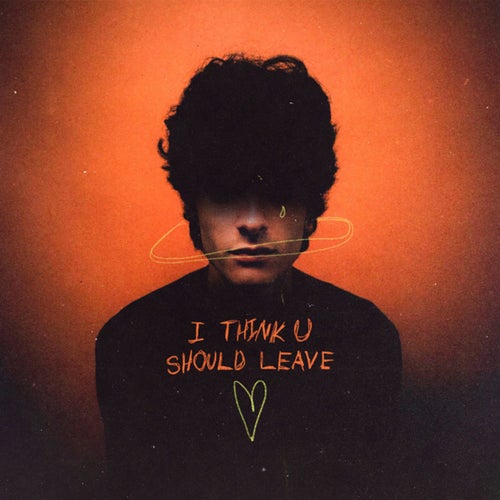 I Think U Should Leave