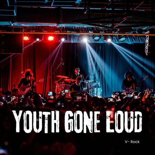 Youth Gone Loud