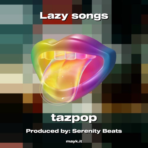 Lazy songs