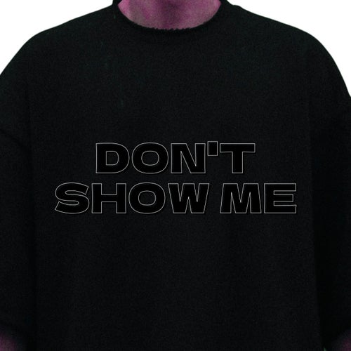 Don't show me