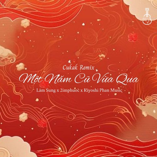 Một Năm Cũ Vừa Qua (Cukak Remix)