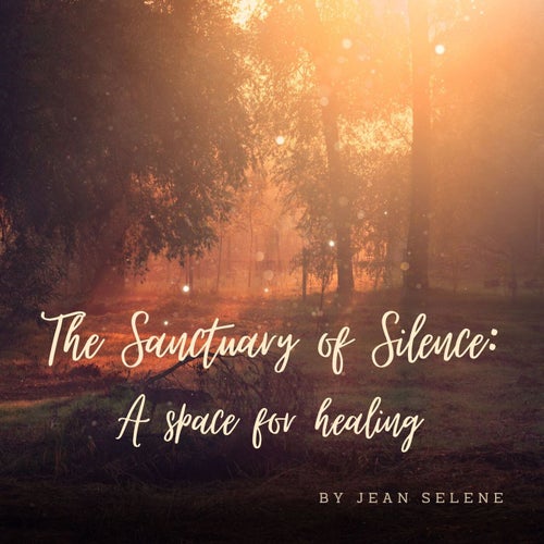 The Sanctuary of Silence: A space for healing
