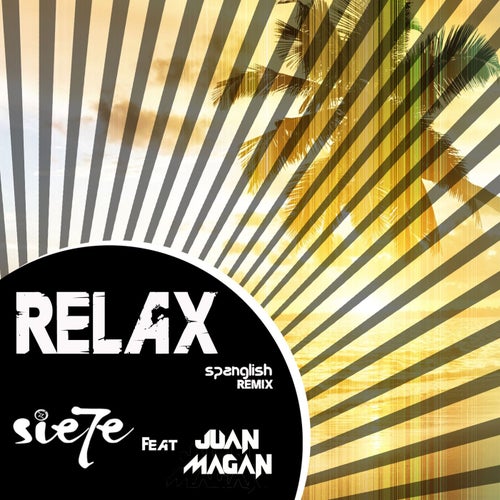 Relax (feat. Juan Magán) [Remix] [Spanglish Version]