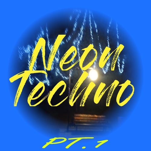 Neon Techno Pt.1