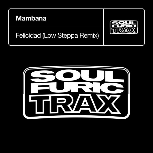 Felicidad (Low Steppa Remix)