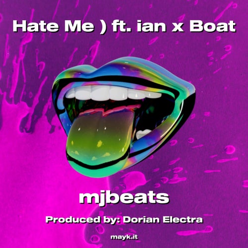 Hate Me ) ft. ian x Boat