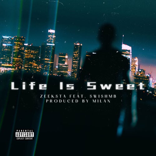 Life Is Sweet (feat. Swishmb)