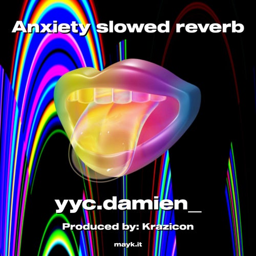 Anxiety slowed reverb