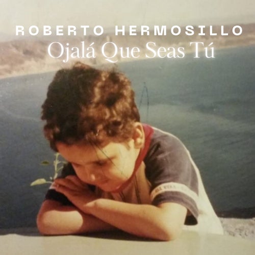 Ojalá Que Seas Tú