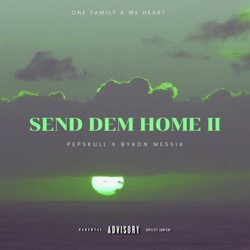 Send Dem Home II