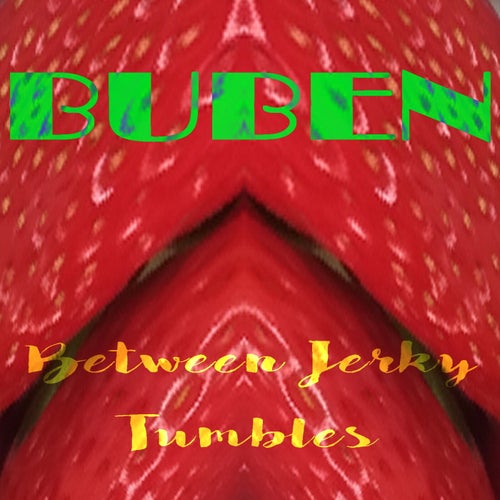 Between Jerky Tumbles