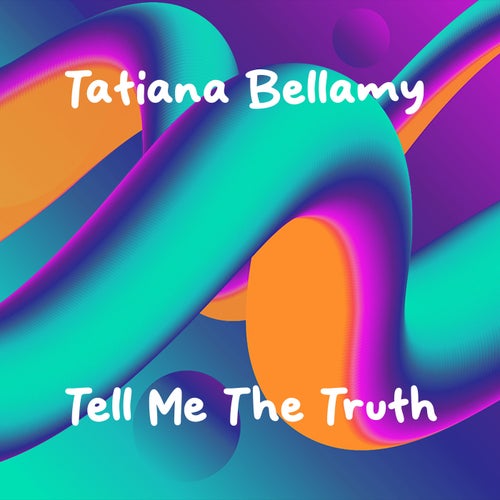 Tell Me The Truth