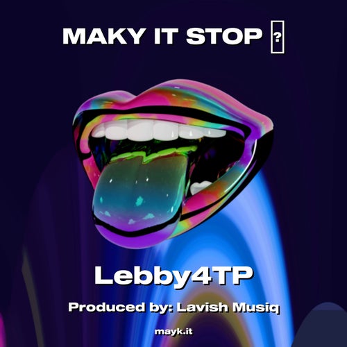 MAKY IT STOP