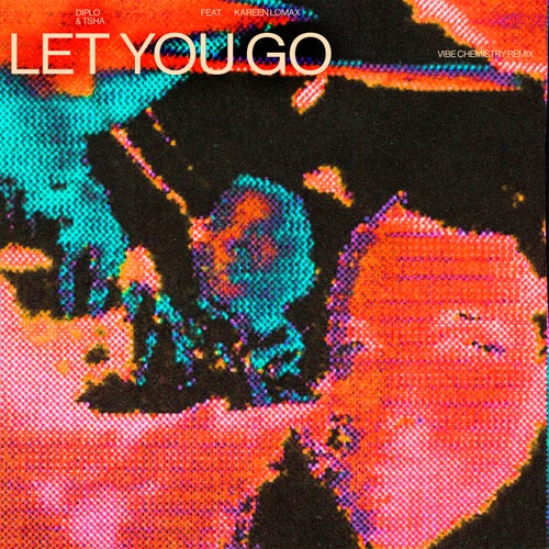 Let You Go (Vibe Chemistry Remix)