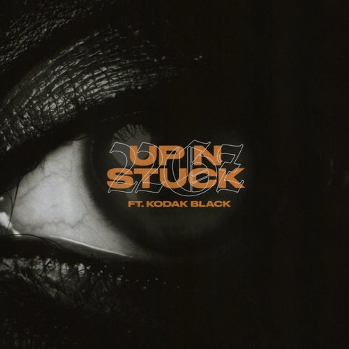 Up N Stuck (feat. Kodak Black)