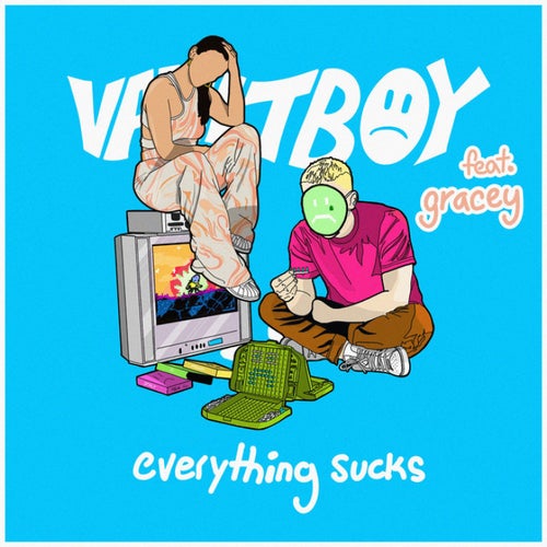 everything sucks (feat. GRACEY)