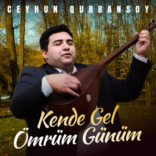 Kende Gel Ömrüm Günüm