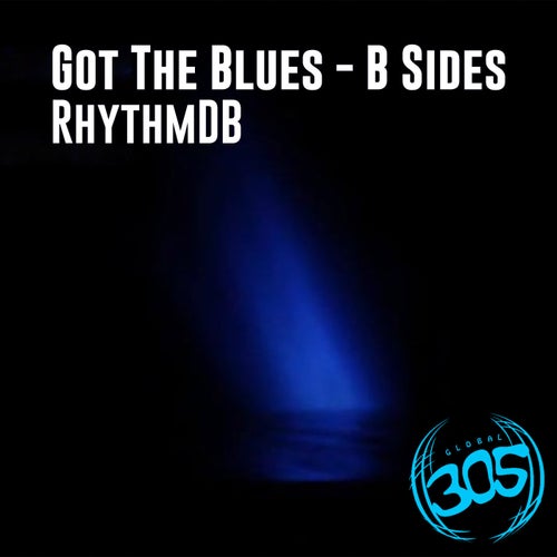 GOT THE BLUES - B SIDES