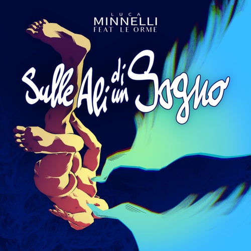 Sulle ali di un sogno (feat. Le Orme)