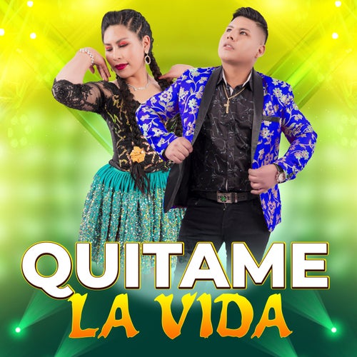 QUITAME LA VIDA